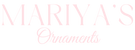 Mariya's Ornaments